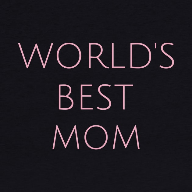 World's Best Mom Motherhood Humor Parents Funny by MustHaveThis